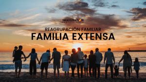 puedo reagrupar a mi hermana|Reagrupación Familiar por Familia Extensa: Claves y。